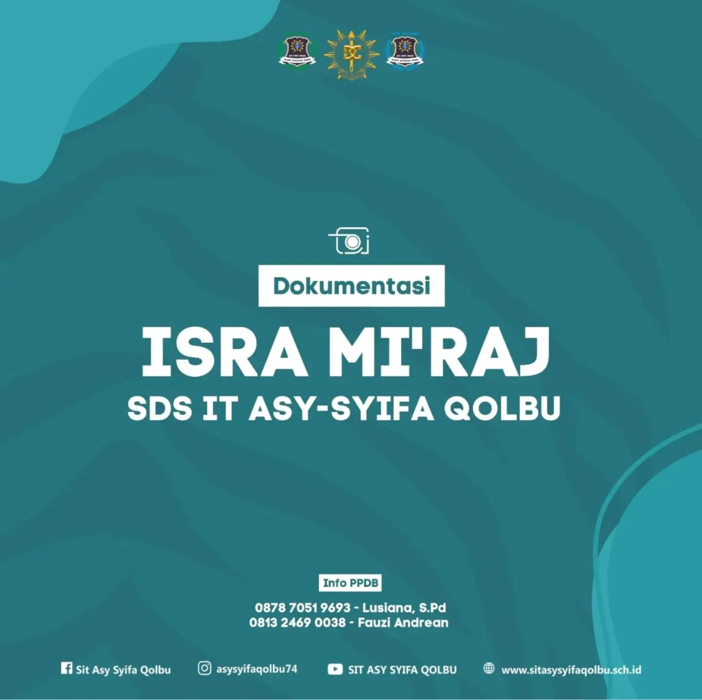 Peringatan Isra Mi’raj Nabi Muhammad SAW SDS IT ASY-SYIFA QOLBU.